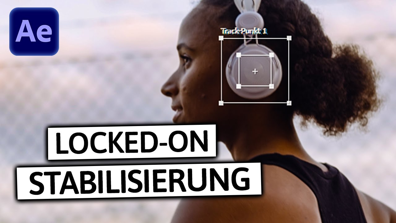 LOCKED-ON STABILISIERUNG | After Effects Tutorial