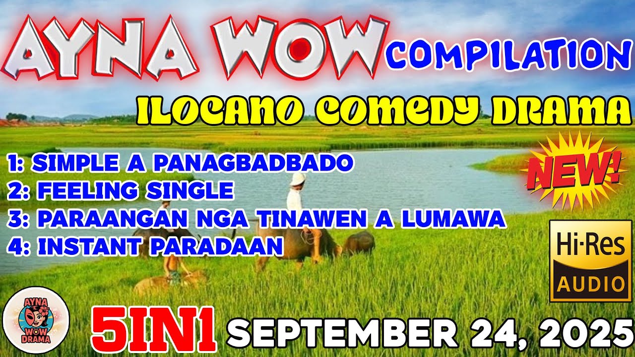 AYNA WOW 5IN1 #01 | BEST ILOCANO COMEDY 1 HOUR DRAMA - SEPTEMBER 24, 2025 #aynawowdrama