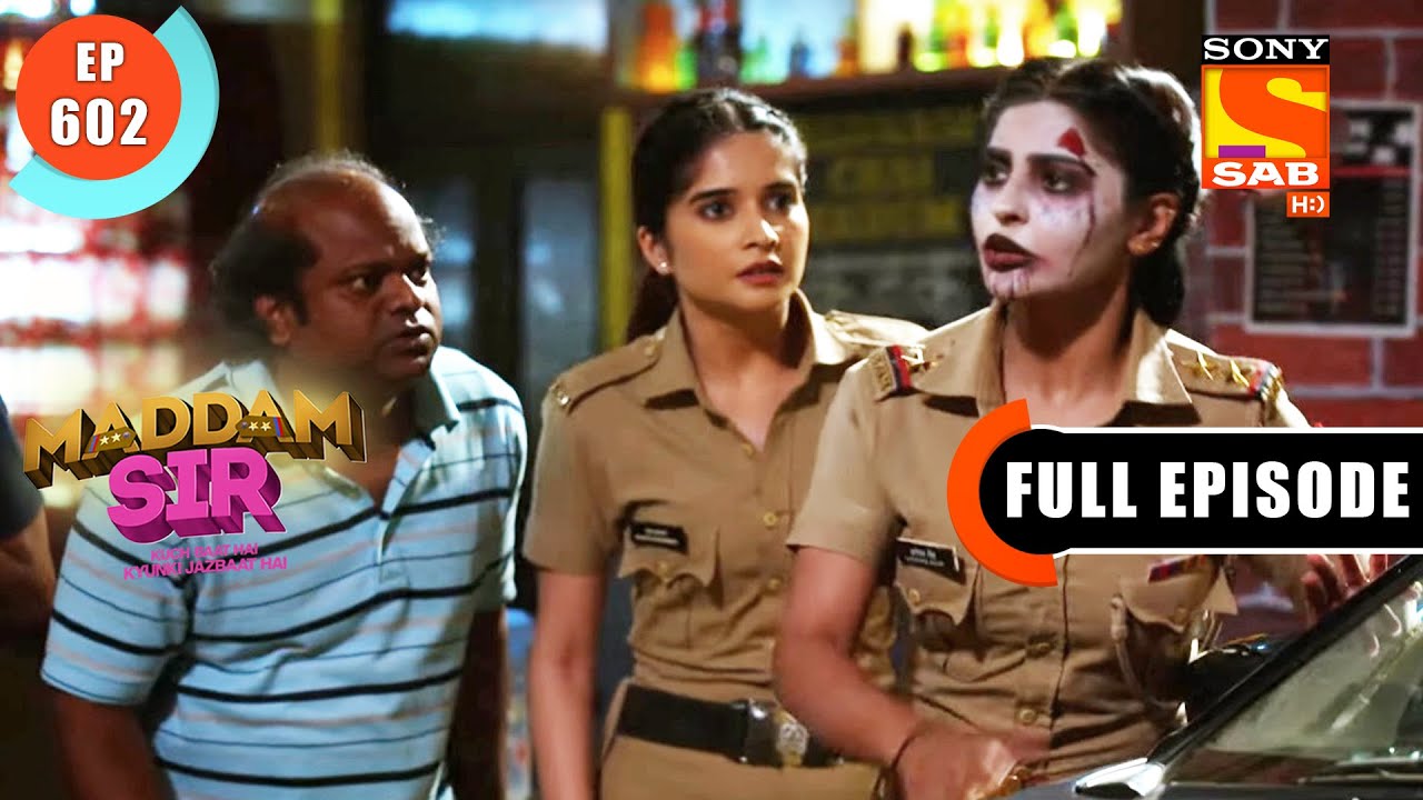 Bhootiya Drama- Maddam Sir - Ep 602 - Full Episode - 9 Sep 2022
