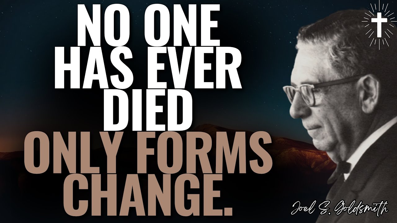 FEAR OF DEATH Dissolves When You Know I AM (Joel S Goldsmith)