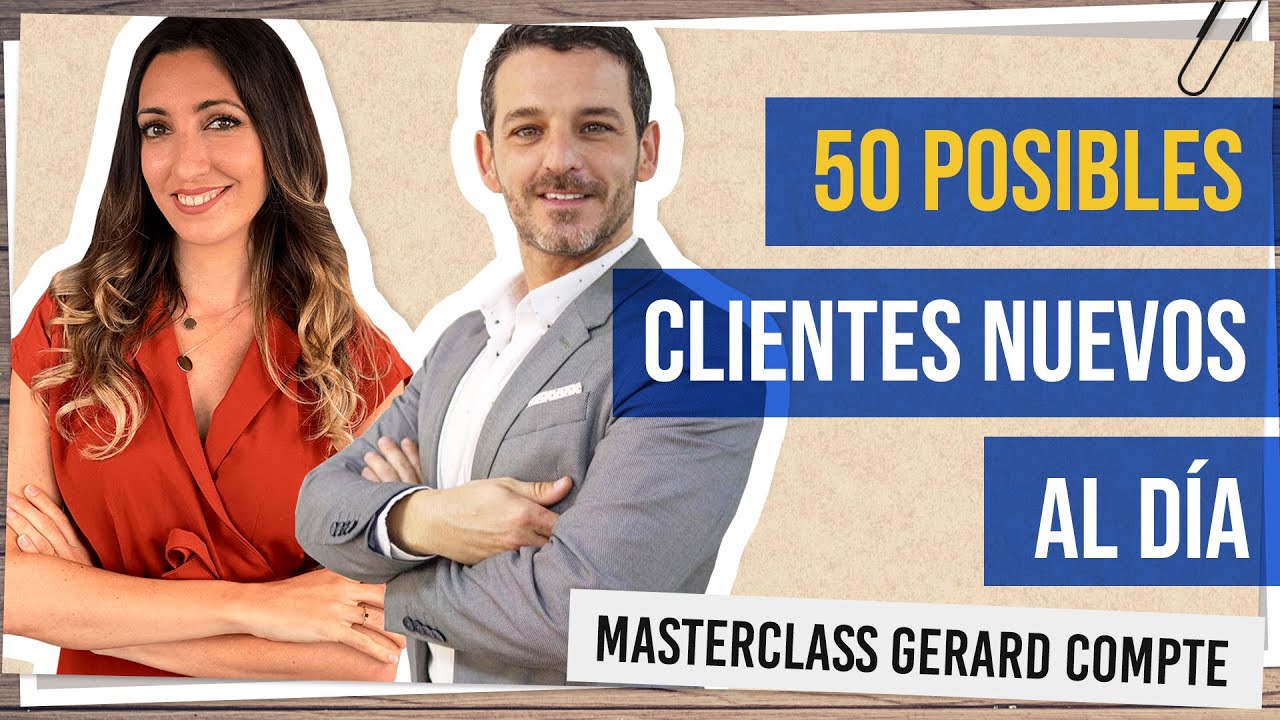 Cómo ganar 50 clientes potenciales al día sin inversión - Masterclass Gerard Compte