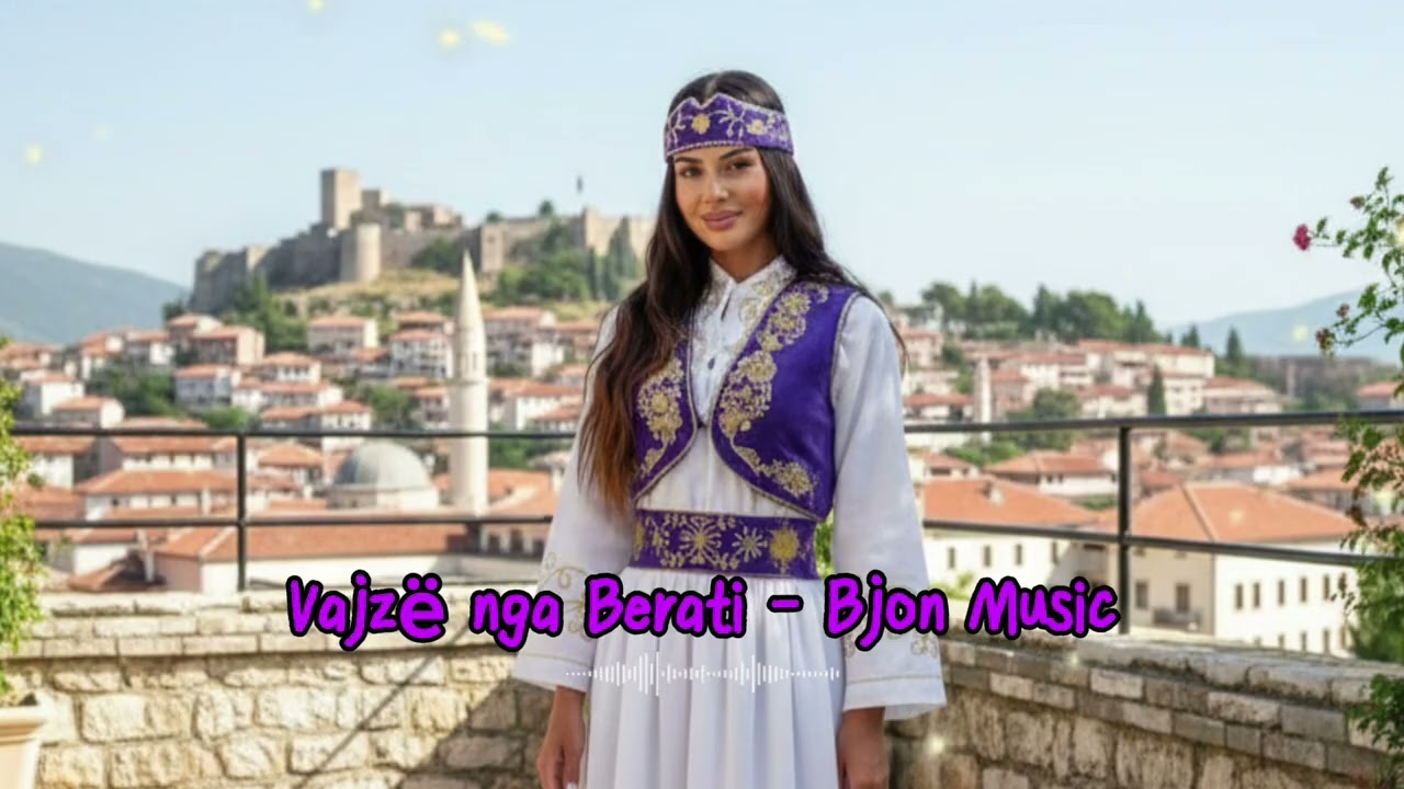 Vajzë nga Berati - Bjon Music #popullorejugu 