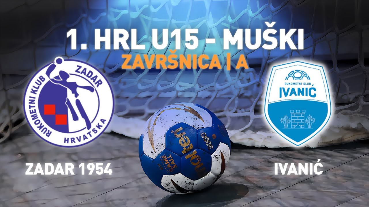 Zadar 1954 vs Ivanić-Grad | 1.HRL U15 - Muški (Završnica | Skupina A)