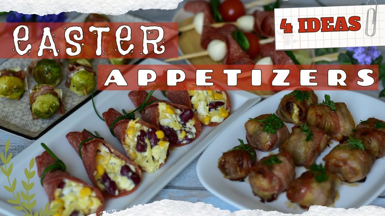 TOP 4 Easy, Delicious and GLUTEN-FREE Easter Appetizers for a perfect Easter Brunch, Lunch or Dinner