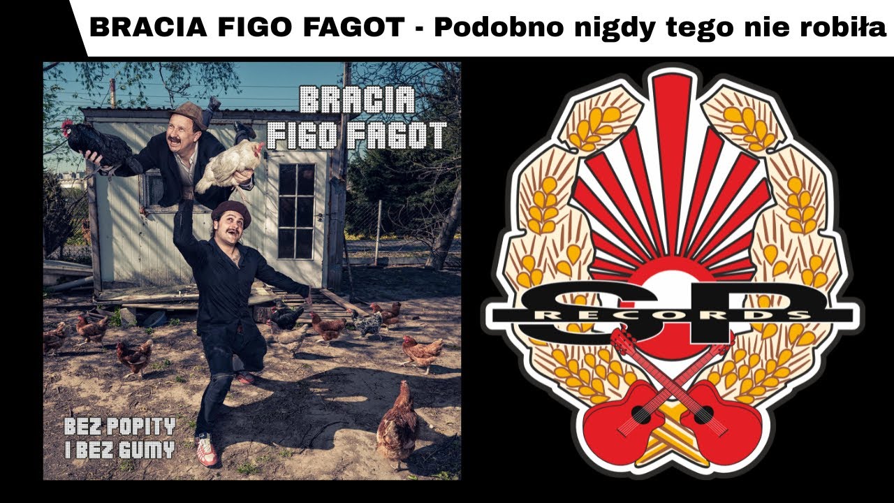 BRACIA FIGO FAGOT - Podobno nigdy tego nie robiła [OFFICIAL AUDIO]