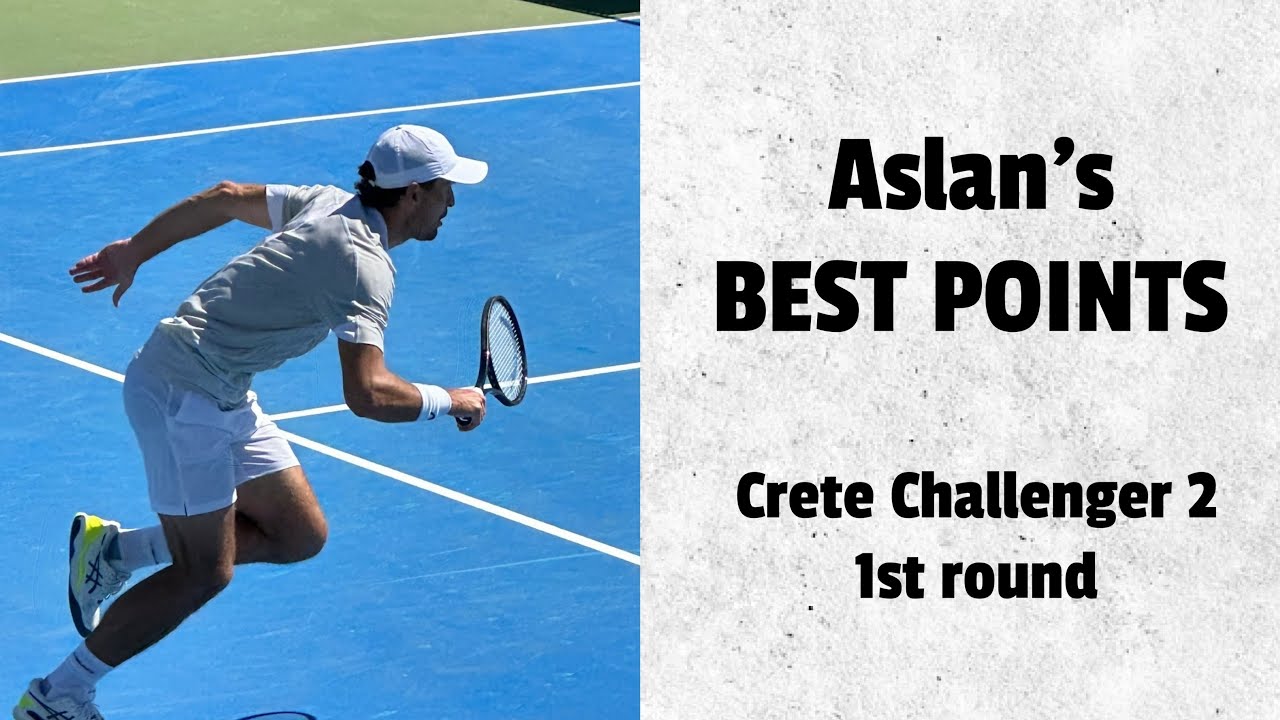 Aslan’s BEST POINTS 🤩🤩 | Crete Challenger 2 1st round