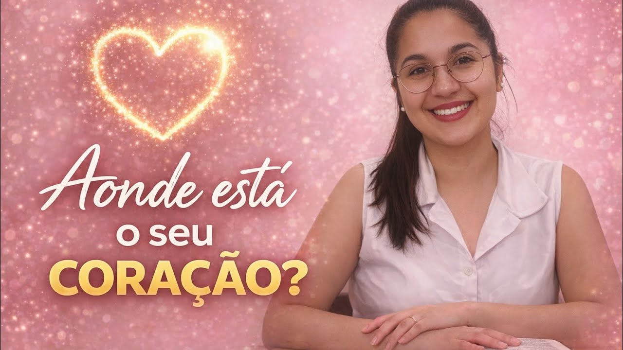 Aonde está o seu coração?