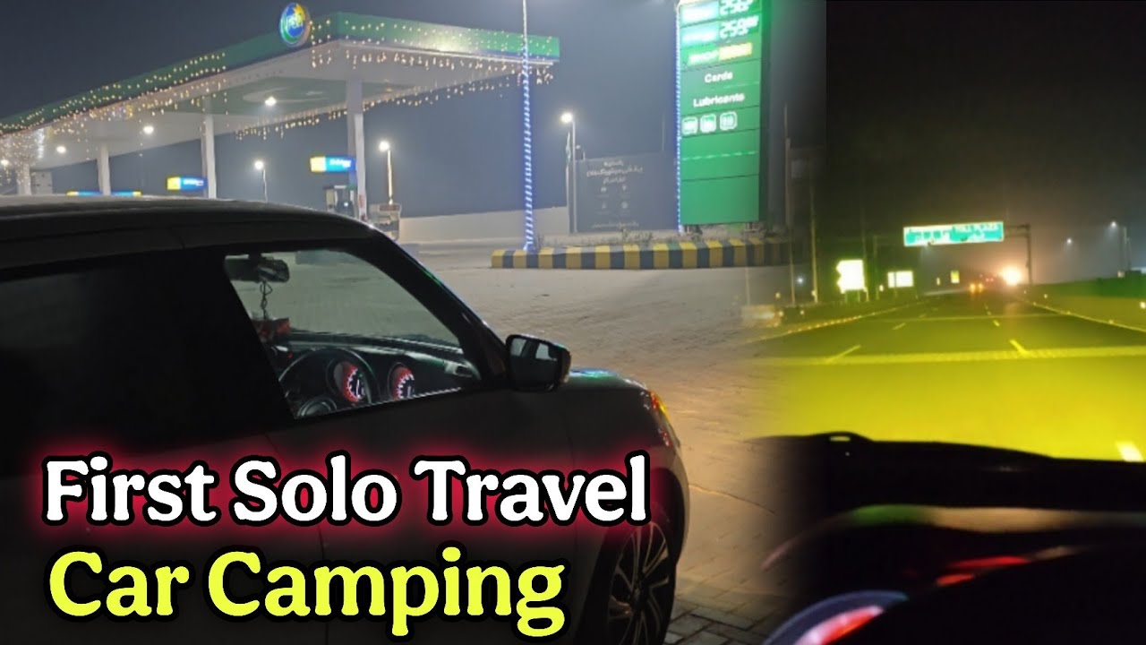 First Solo Travel & Car Camping on Motorway | 600km Night Drive
