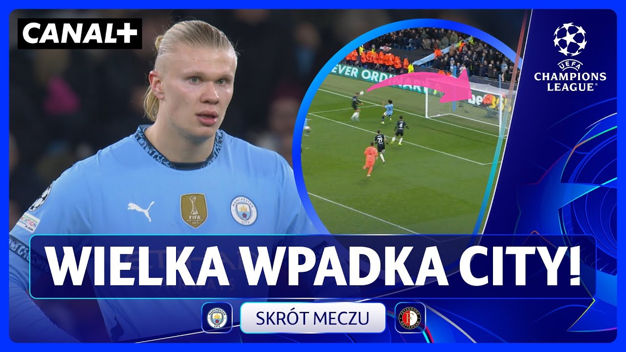 Z 3:0 NA 3:3! MANCHESTER W SZOKU! CITY - FEYENOORD, SKR&Oacute;T MECZU