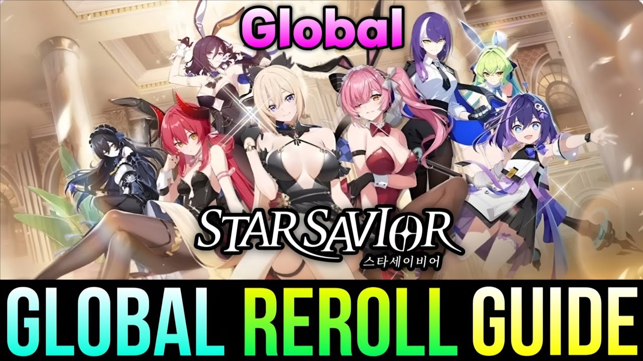 StarSavior Global Reroll Guide
