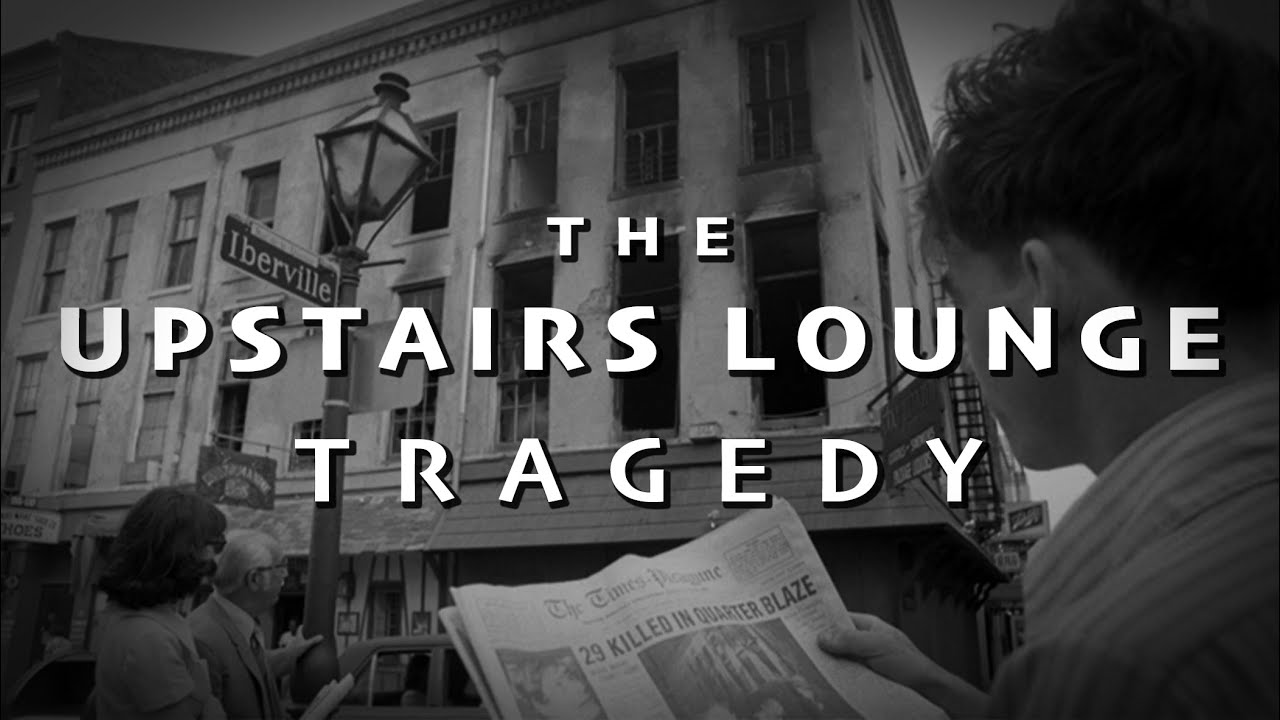 The Upstairs Lounge Tragedy (feat. InRangeTV)