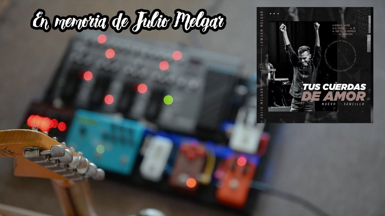 Julio Melgar ft. Lowsan Melgar - Tus Cuerdas De Amor | COVER
