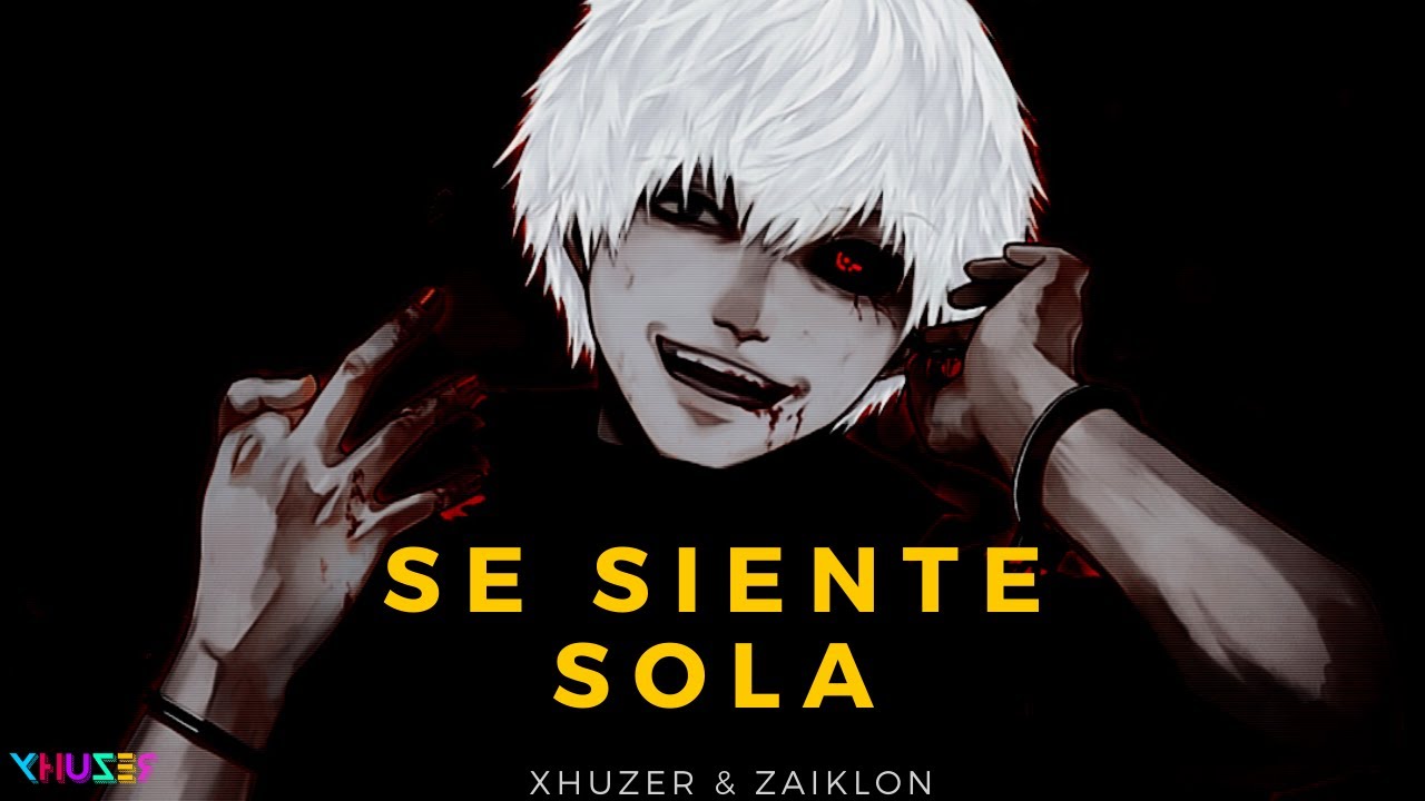 Xhuzer - Se Siente Sola (ft. Zaiklon) (Letra)