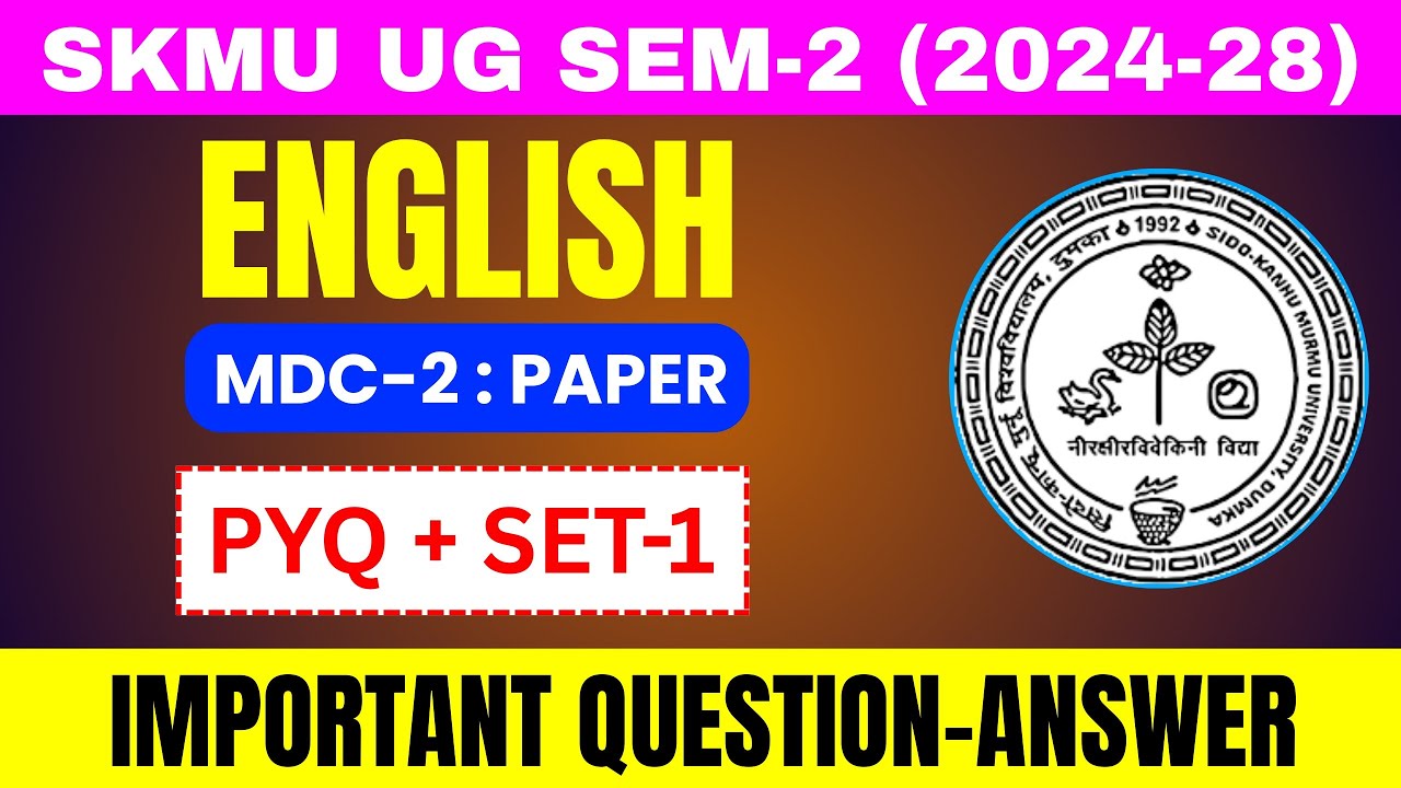 SKMU UG SEM-2 (2024–28) English MDC-2 | PYQ + Set-1 | Important Question–Answer | SKMU Dumka