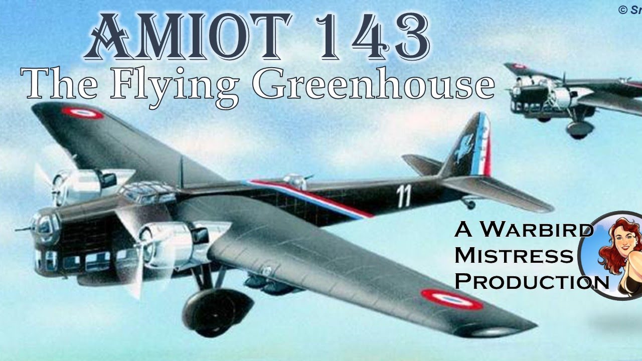 Amiot 143: The Flying Greenhouse of the Arm&eacute;e de l'Air