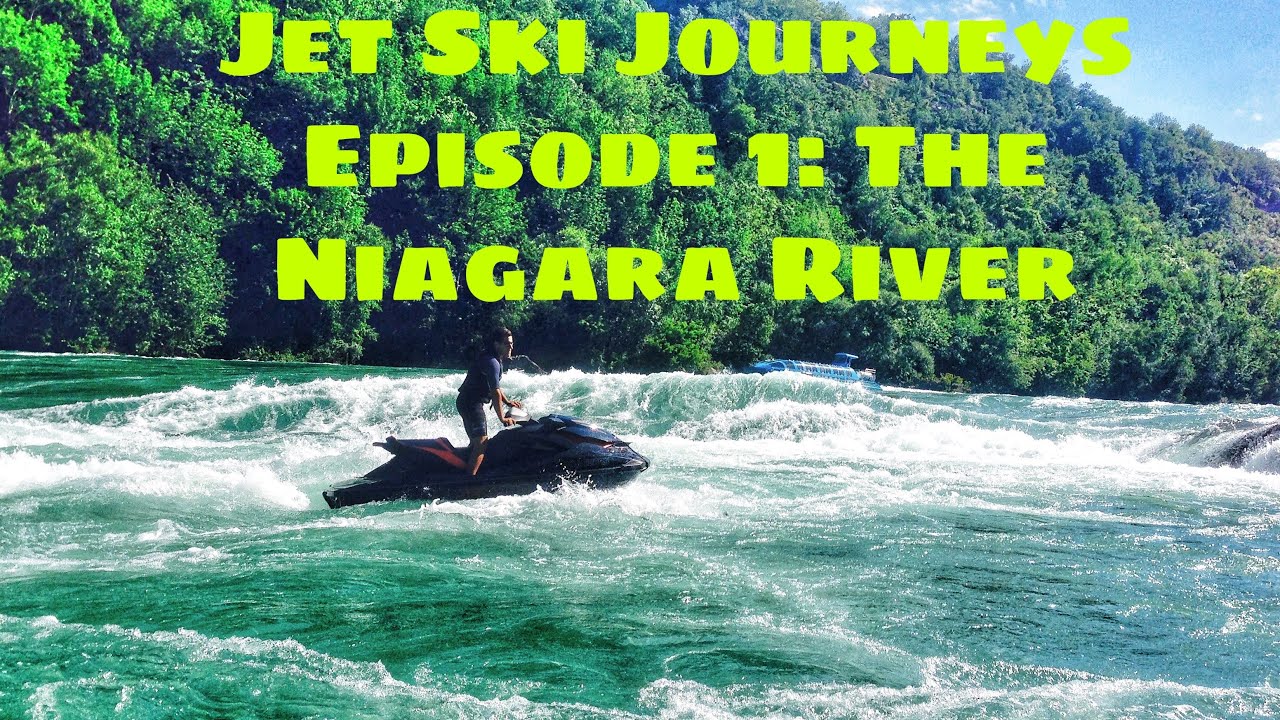 Jet Ski Journeys  Episode 1: The Niagara River