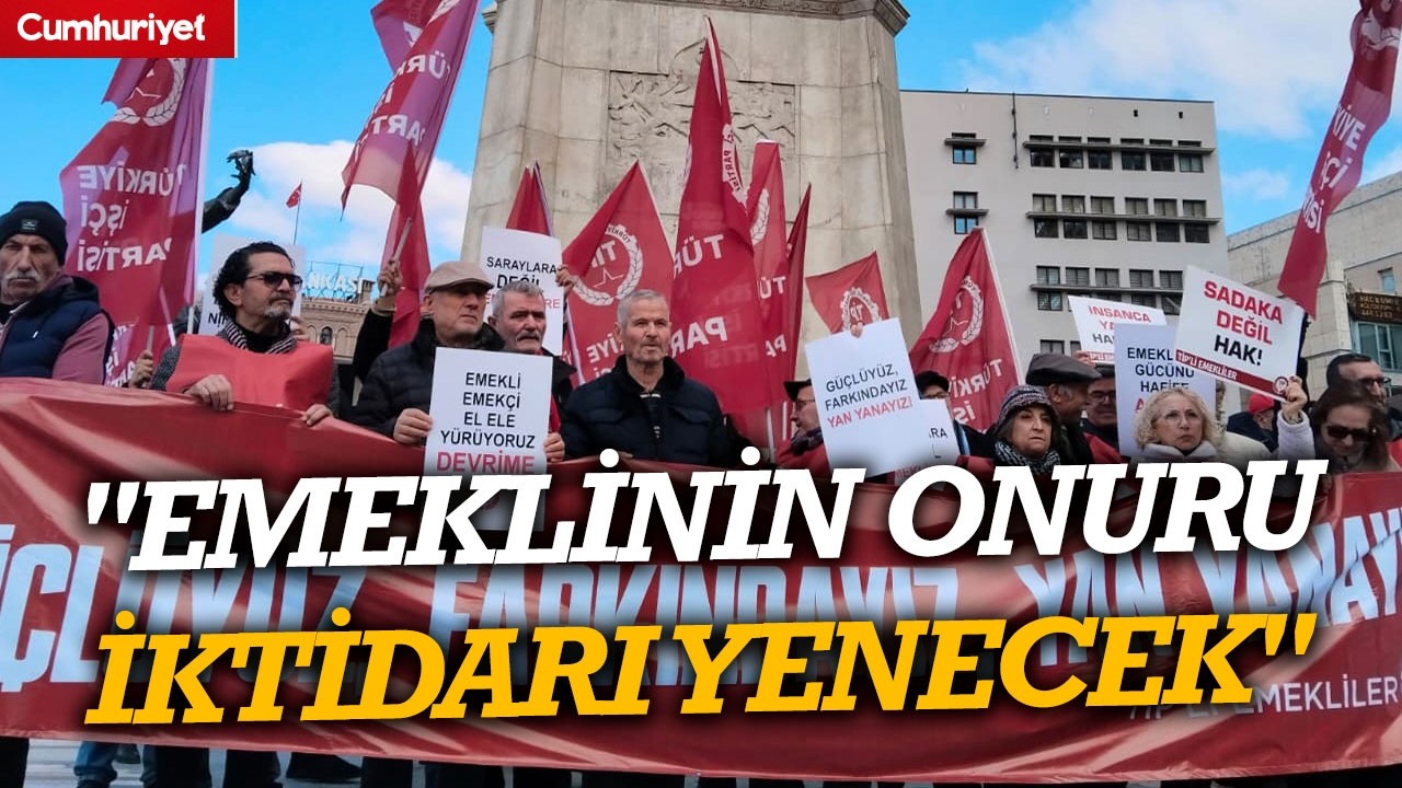 TİP'li emekliler Ankara'da sokağa çıktı: 