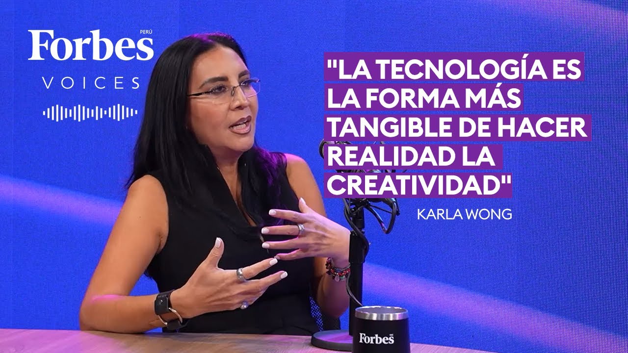 Forbes Voices Per&uacute; | Conversamos con Karla Wong