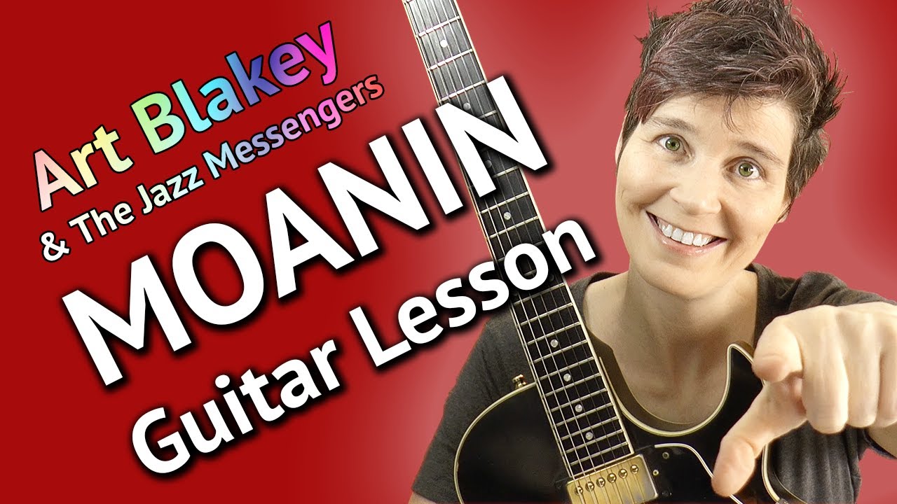 MOANIN Guitar Tutorial - Chord Melody Guitar Tutorial