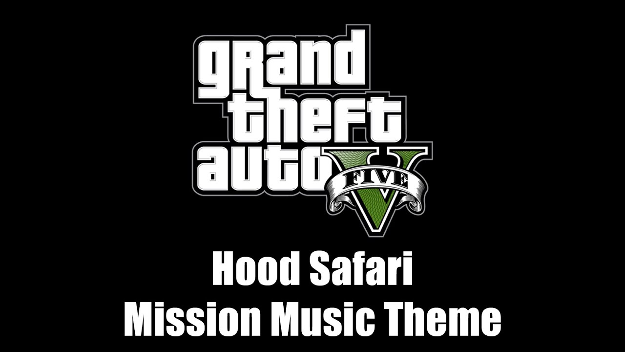 GTA V (GTA 5) - Hood Safari Mission Music Theme
