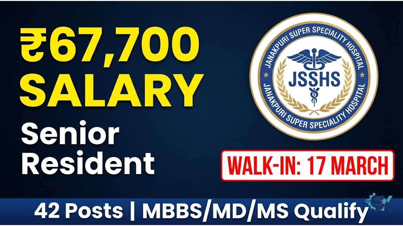JSSHS Senior Resident Recruitment 2026 🏥 Walk-in for 42 Posts | ₹67,700 Salary | Delhi Govt Job