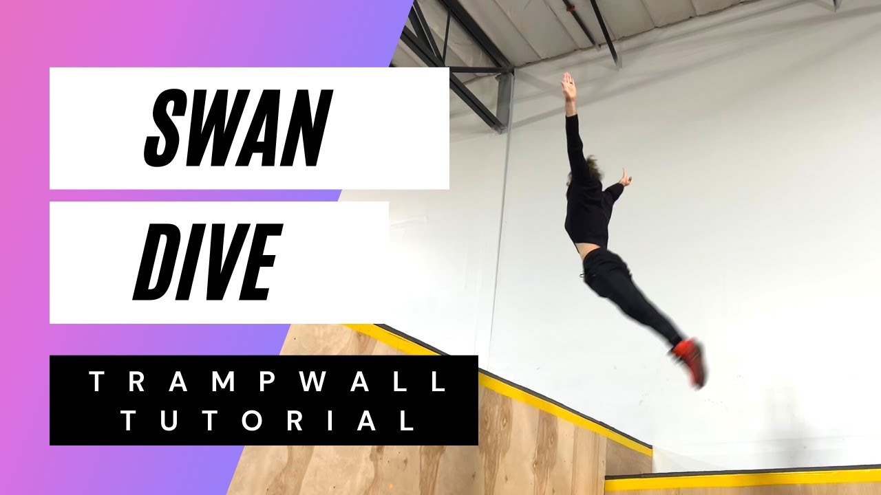 TRAMPWALL SWAN DIVE TUTORIAL