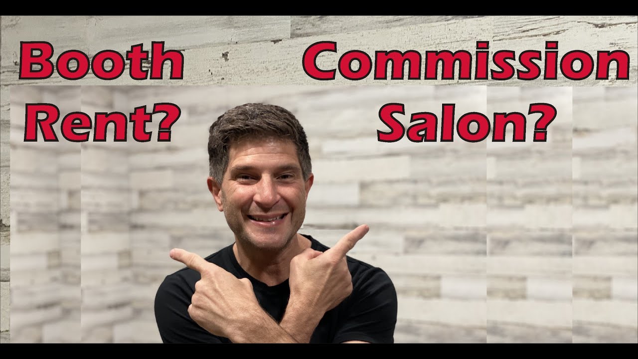 Booth rent vs Commission salon vs Salary - 2 guys chat