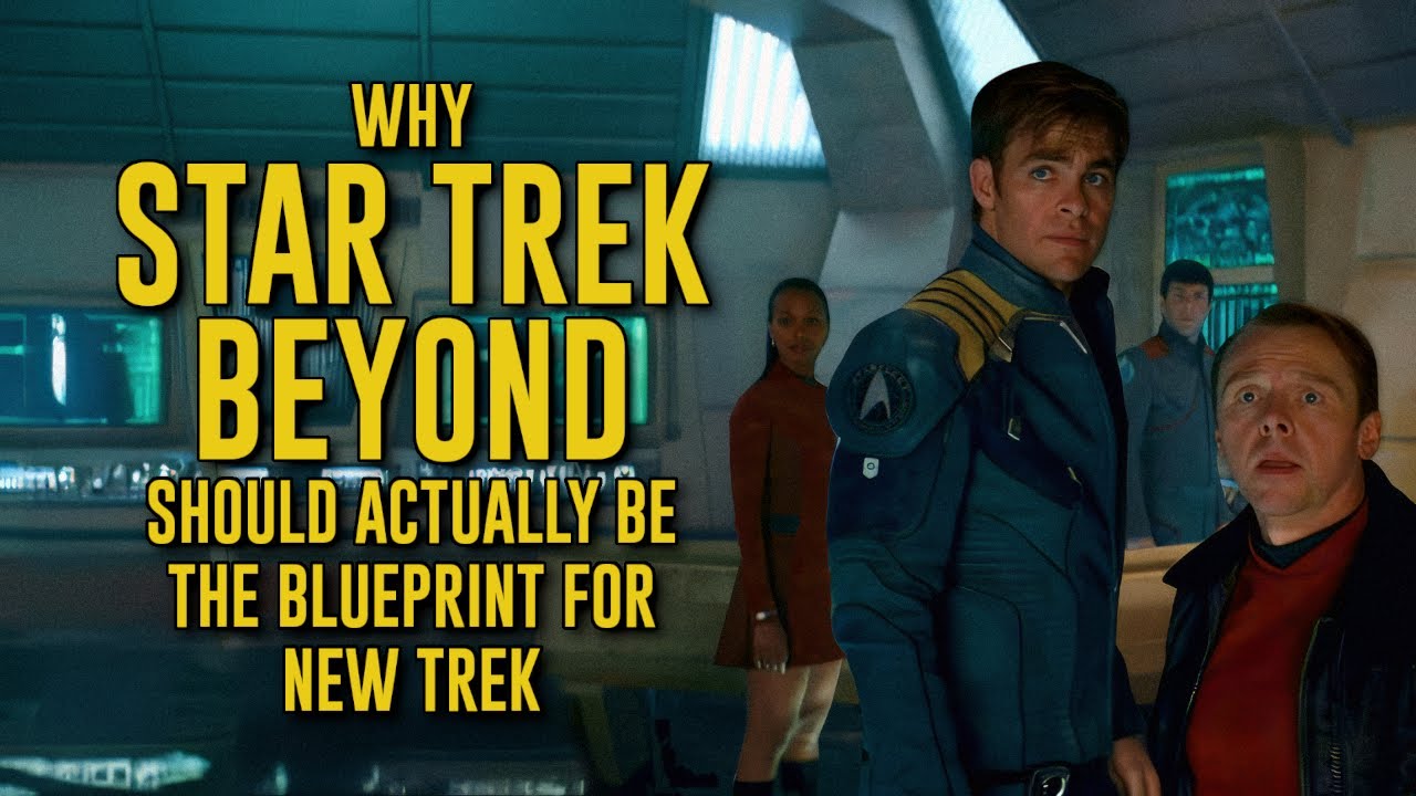 Why Star Trek Beyond Should Actually Be the Blueprint for New Trek