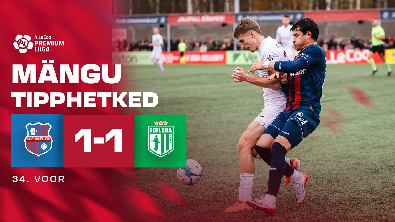 Paide Linnameeskond - Tallinna FC Flora I 1:1 I A. Le Coq Premium liiga 34. voor I 2025