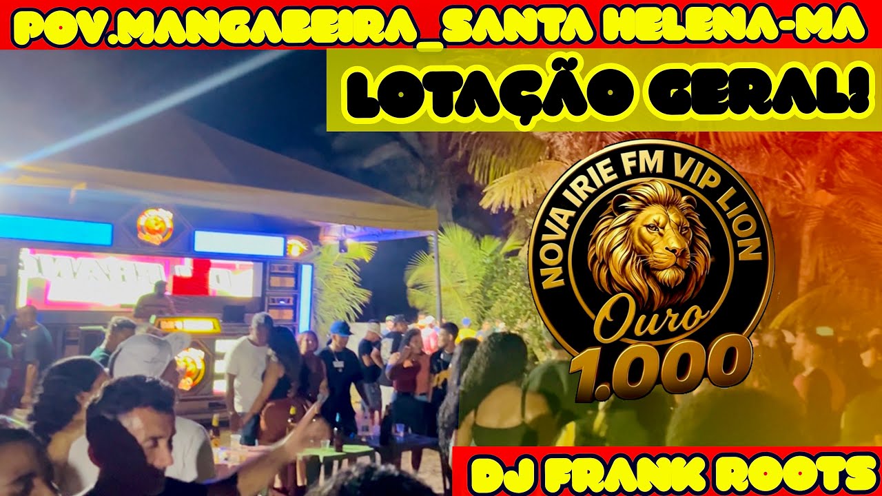 DJ FRANK ROOTS_IRIE FM OURO MIL_POV. MANGABEIRA_SANTA HELENA-MA_POVÃO INVADIU GERAL_FRANK NO CLIMA