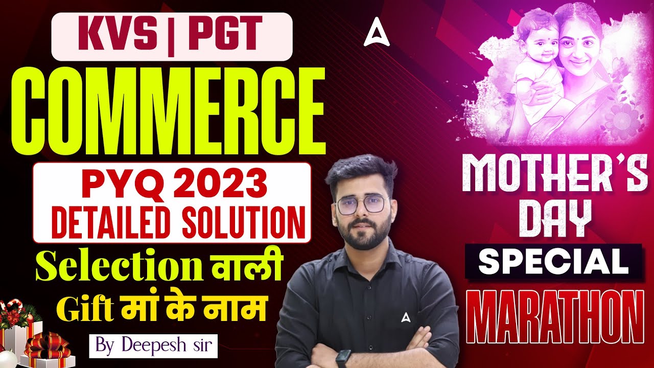 KVS PGT Commerce PYQ 2023 with Detailed Solution | Mother&rsquo;s Day Special Marathon | Selection वाली