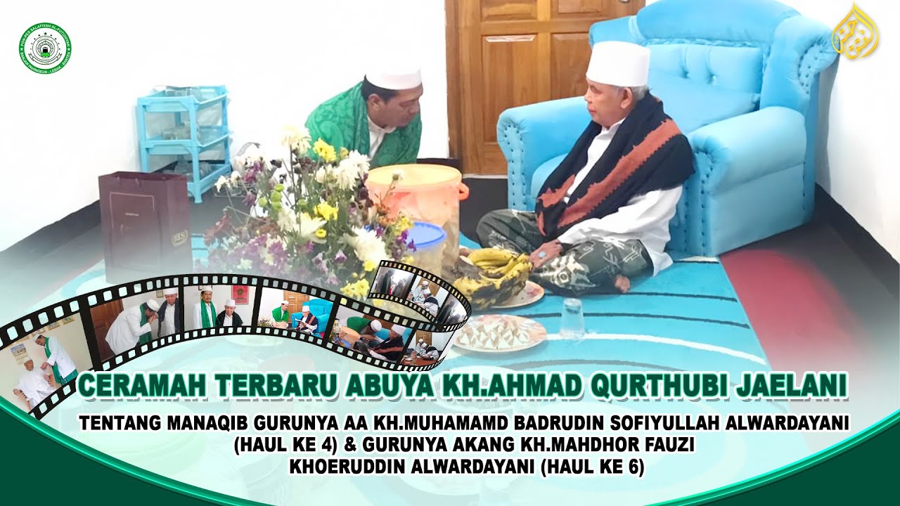 Ceramah Terbaru Abuya KH.A.Qurthubi Jaelani tentang MANAQIB Gurunya Aa KH.M. Badrudin Sofiyullah