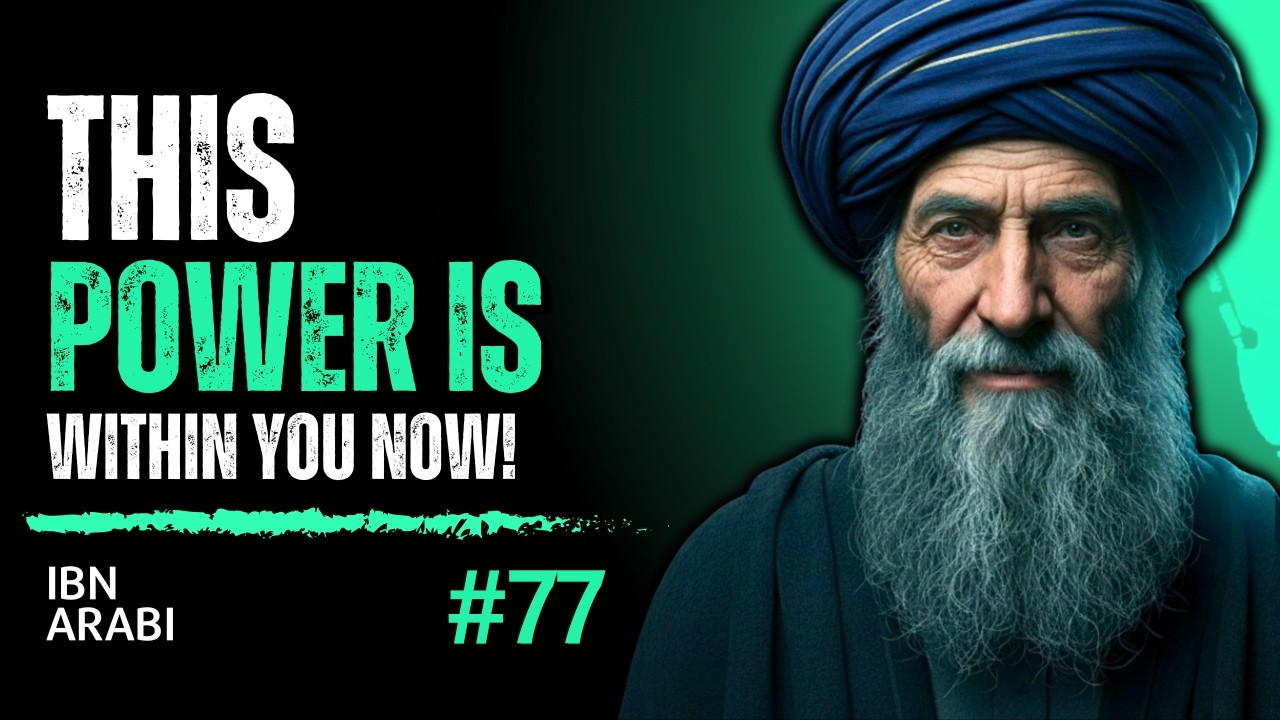 You Have a Power the World Was Never Ready For | Ibn ʿArabi
