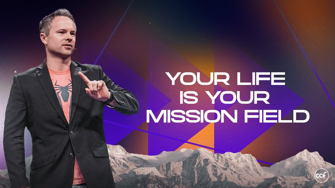 Your Life Is Your Mission Field