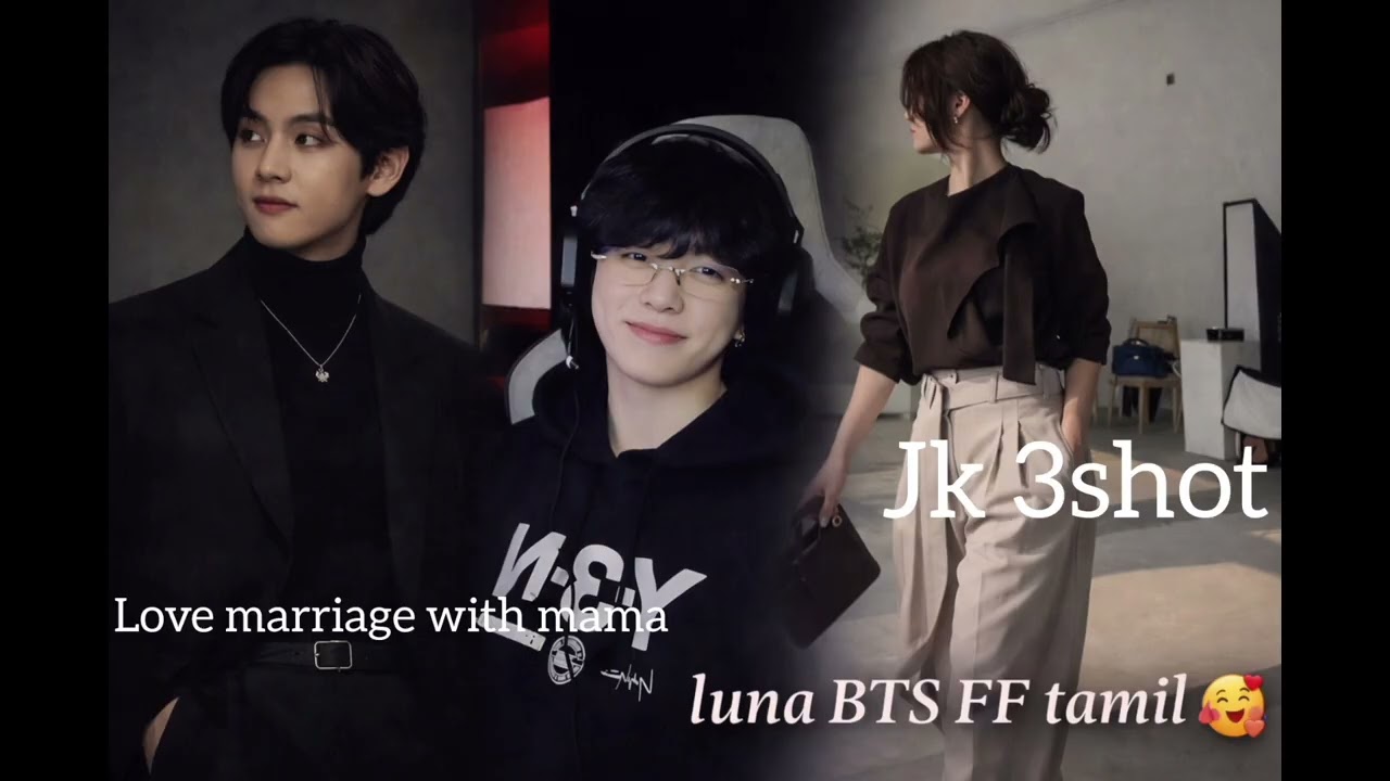 Jungkook 1/3 shot 🥰. Love marriage with mama😉 voice over by Luna in Tamil ❤️