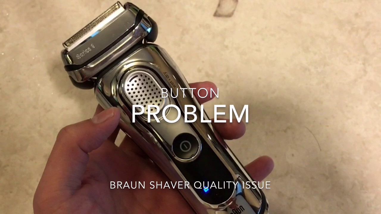 Braun Shaver Quality Issue - Series 9