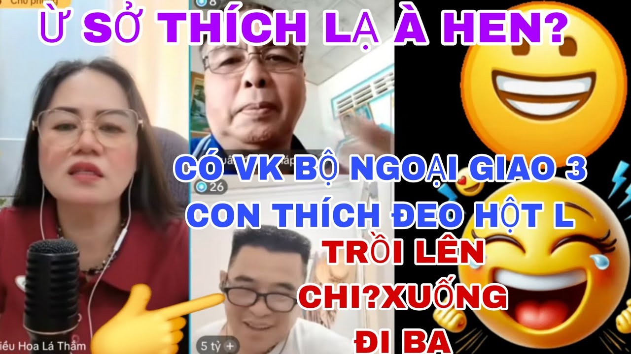 Cô Thắm Ghép Đôi Ừ Có Vk Bộ Ngoại Giao 3 Con Vậy Trồi Lên Chi Vậy Ba?Nổ Banh Hớn À