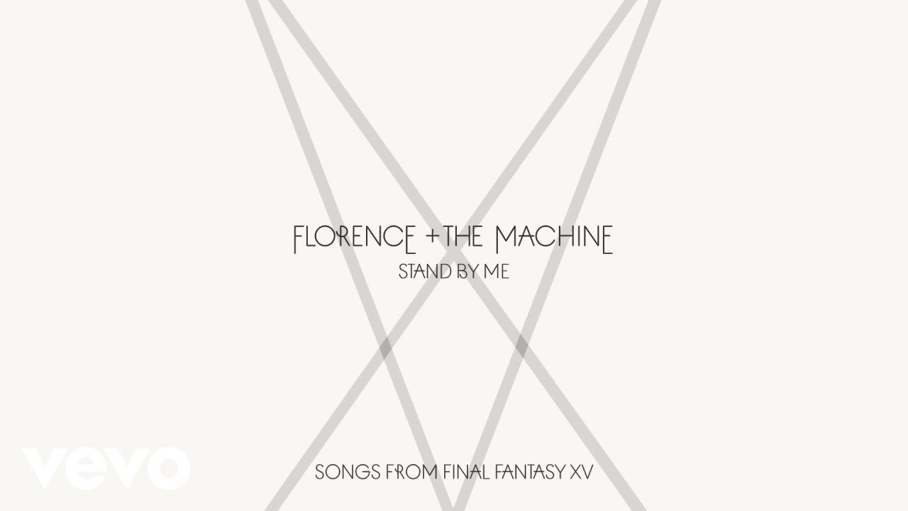 Florence + The Machine - Stand By Me