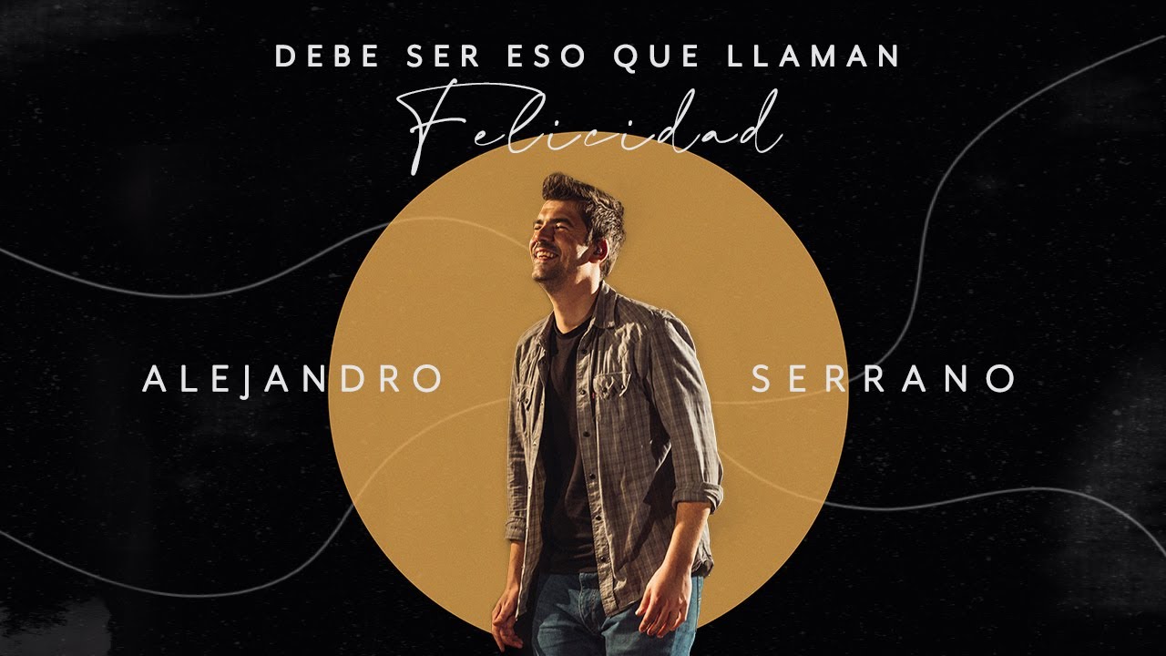 ALEJANDRO SERRANO - Debe ser eso que llaman felicidad (Vídeo en directo en Estudio Uno).