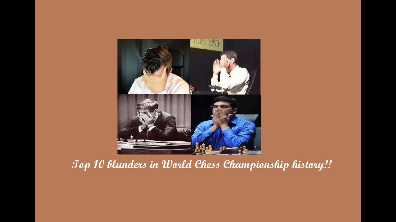 Top 10 Worst Blunders in World Chess Championships