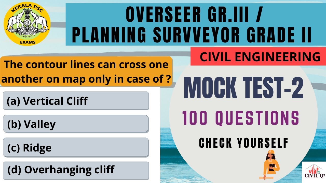 MOCK TEST -2 //OVERSEER GR.III / DRAFTSMAN GR.III / PLANNING SURVEYOR GRADE II //KERALA PSC /CIVIL
