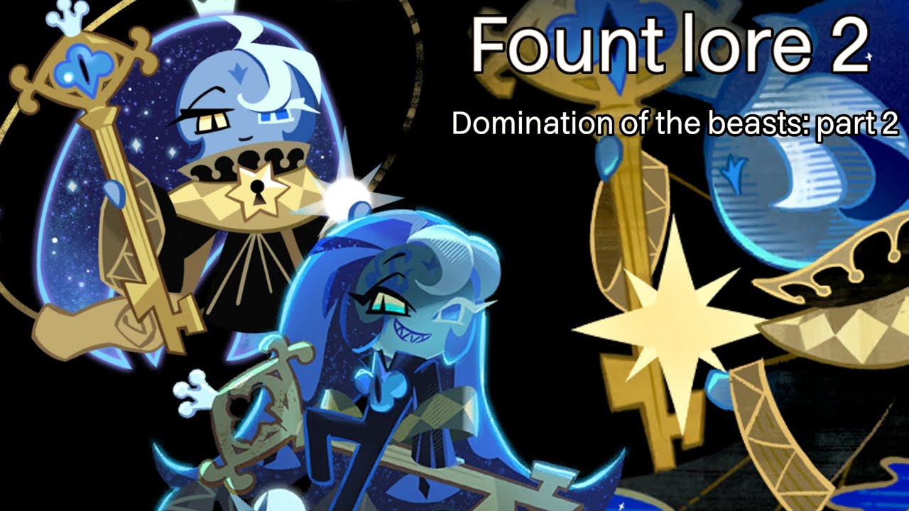 Fount of knowledge lore Part 2 Domination of the beasts: part 2 Cookie run: Kingdom