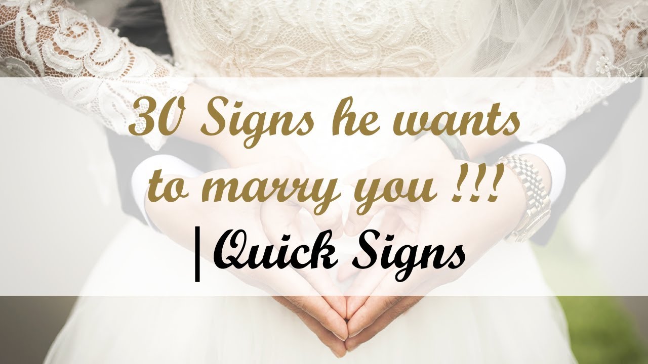 30 Signs he wants to marry you
