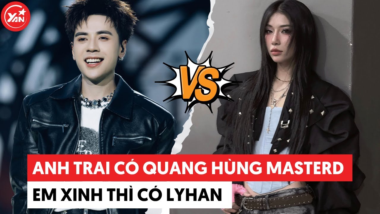 Anh trai có Quang Hùng MasterD, em xinh thì có Lyhan #quanghungmasterd #lyhan #yannews