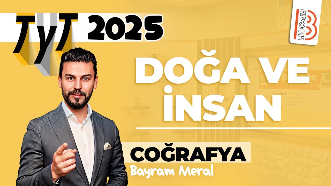 2) TYT Coğrafya - Doğa ve İnsan - Bayram MERAL - 2025