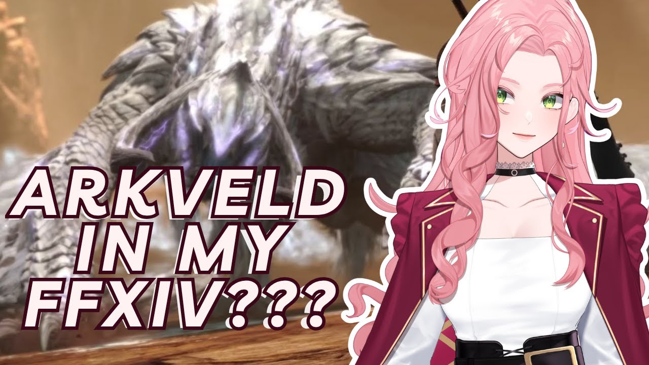 FINAL FANTASY 14: ARKVELD IN MY FINAL FANTASY XIV??? [FFXIV × Monster Hunter Collab - Part 30]