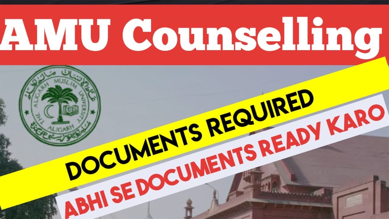 AMU 2026 COUNSELLING DATE | DOCUMENTS REQUIRED FOR AMU ADMISSION | ALL INFORMATION AMU ENTRANCE |