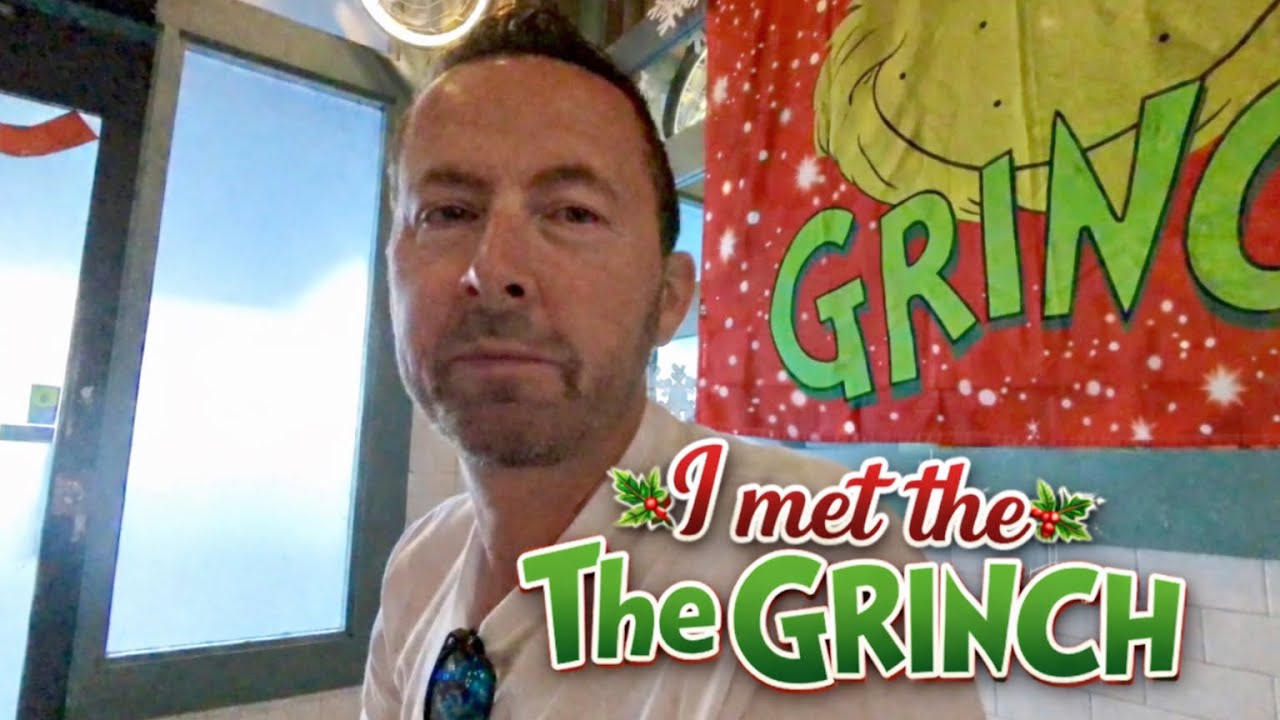 I met the Grinch