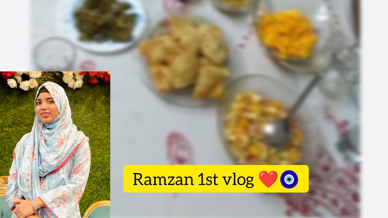 8 Ramdan or ramdan 1st vlog ❤️🧿😊#viral #love #food #vlog #smallyoutuber 