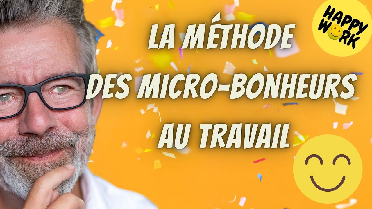 Happy Work - La méthode des micro-bonheurs au travail - Gaël Chatelain-Berry